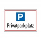 Parkplatzschild "Privatparkplatz" 30x20cm