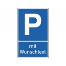 Parkplatzschild "Mit Wunschtext" 25x40cm